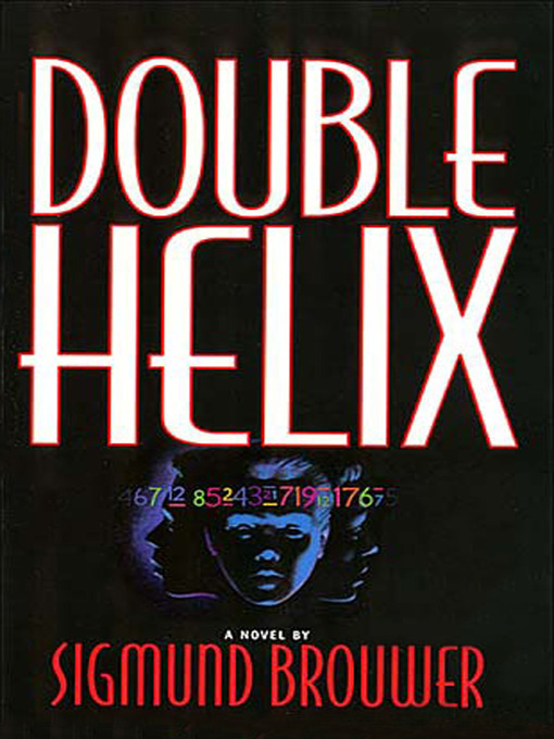 Title details for Double Helix by Sigmund Brouwer - Available